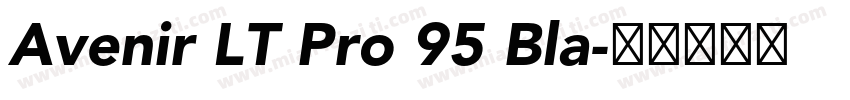Avenir LT Pro 95 Bla字体转换